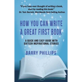How You Can Write A Great First Book: Write Any Book On Any Subject: A Guide For Authors - Paperback