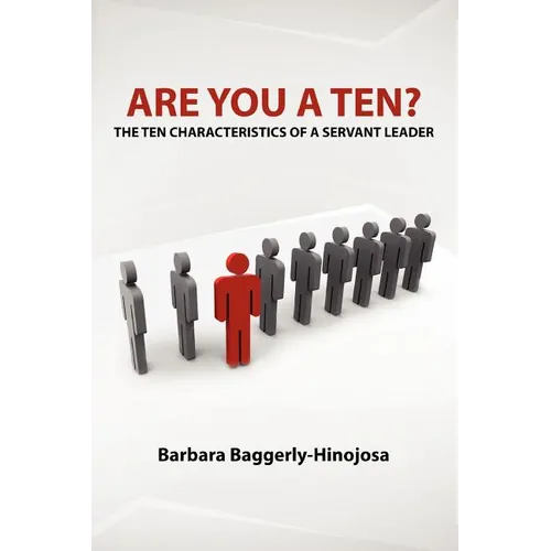 Are You a Ten? The Ten Characteristics of a Servant Leader - Paperback