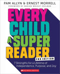 Every Child a Super Reader, 2nd Edition: 7 Strengths for a Lifetime of Independence, Purpose, and Joy - Paperback