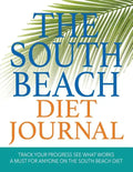 The South Beach Diet Journal: Track Your Progress See What Works: A Must for Anyone on the South Beach Diet - Paperback