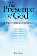 The Presence of God: A Supernatural Experience - Paperback