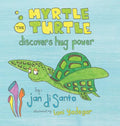 Myrtle the Turtle Discovers Hug Power - Hardcover