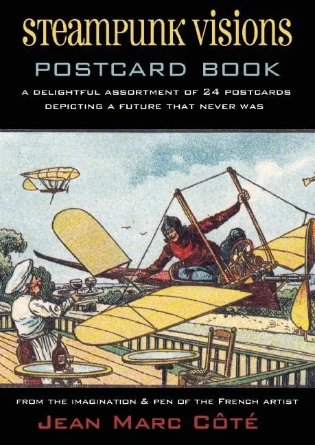 Steampunk Visions: A Delightful Assortment of 24 Postcards Depicting a Future That Never Was - Paperback