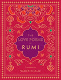 The Love Poems of Rumi: Translated by Nader Khalili - Hardcover