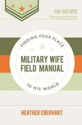 Military Wife Field Manual: Finding Your Place in His World - Paperback