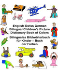 English-Swiss German Bilingual Children's Picture Dictionary Book of Colors Bilinguales Bildwörterbuch für Kinder - Buch der Farben - Paperback