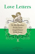 To My Brother, From Your Angel Sister With Love: A Collection of Inspirational Love Letters - Paperback