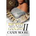 The Trophy Wife Of A Wealthy Gangsta 2: An African American Romance: Finale - Paperback