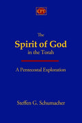 The Spirit of God in the Torah: A Pentecostal Exploration - Paperback
