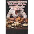 Mastering the Classics: 96 Culinary Delights Inspired by Marco Pierre White - Paperback