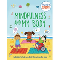 Mindfulness and My Body - Library Binding