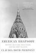 American Rhapsody: Writers, Musicians, Movie Stars, and One Great Building - Paperback
