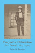 Pragmatic Naturalism: John Dewey's Living Legacy - Paperback