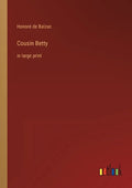 Cousin Betty: in large print - Paperback