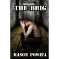 The Brig: The Gay BDSM Classic - Paperback
