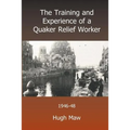 The Training and Experience of a Quaker Relief Worker - Paperback