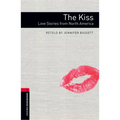 Oxford Bookworms Library: The Kiss: Love Stories from North Americalevel 3 - Paperback
