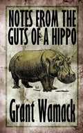 Notes from the Guts of a Hippo - Paperback