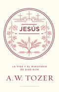 Jesús: La Vida Y El Ministerio de Dios Hijo - Paperback
