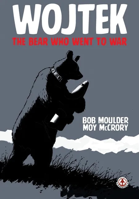 Wojtek: The Bear Who Went to War - Paperback