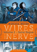 Wires and Nerve, Volume 2: Gone Rogue - Paperback