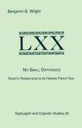 No Small Difference: Sirach's Relationship to Its Hebrew Parent Text - Paperback