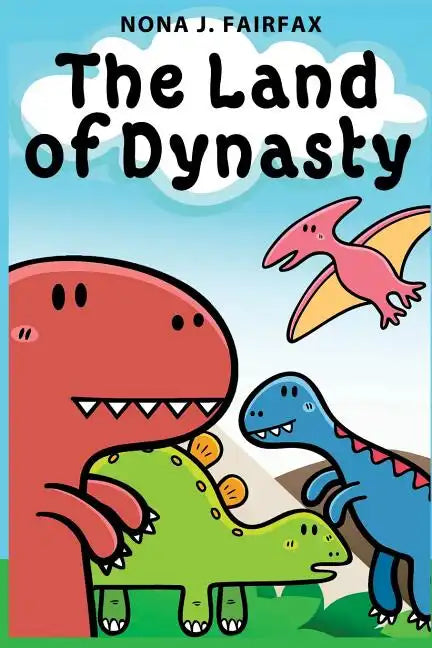 The Land of Dynasty: Daytime Naps and Bedtime Stories - Bedtime reading: children's read along books, bedtime reading, bedtime stories for - Paperback