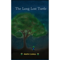The Long Lost Turtle - Hardcover