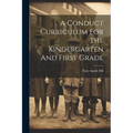A Conduct Curriculum For The Kindergarten And First Grade - Paperback
