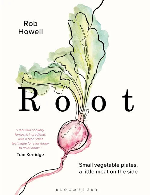 Root: Small Vegetable Plates, a Little Meat on the Side - Hardcover