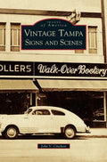 Vintage Tampa Signs and Scenes - Hardcover