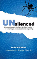 UNsilenced: Unmasking the United Nations' Culture of Cover-ups, Corruption and Impunity - Paperback