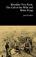 Klondike Two Pack: The Call of the Wild and White Fang - Hardcover