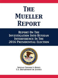 The Mueller Report: Report On The Investigation Into Russian Interference In The 2016 Presidential Election - Hardcover