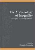 The Archaeology of Inequality: Tracing the Archaeological Record - Paperback