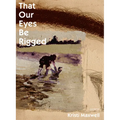 That Our Eyes Be Rigged - Paperback