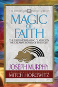 Magic of Faith (Condensed Classics): The Groundbreaking Classic on the Creative Power of Thought - Paperback
