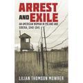 Arrest and Exile: The True Story of a Woman in Poland and Siberia 1940-41 - Paperback