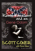 Lynyrd Skynyrd, Ronnie Van Zant, and Me ... Gene Odom - Hardcover