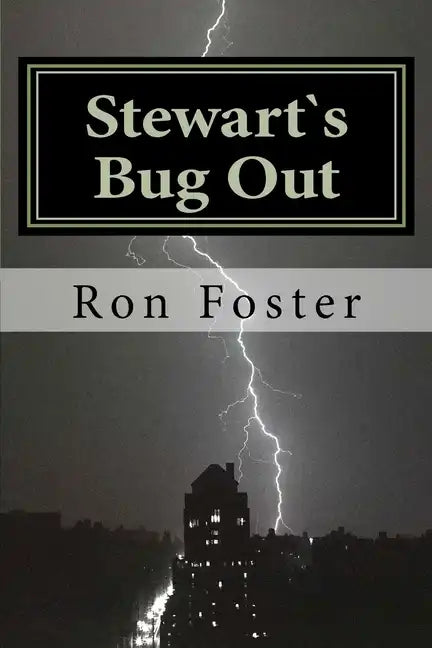 Stewart`s Bug Out: Prepper Novelettes - Paperback