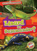 Lizard or Salamander? - Library Binding