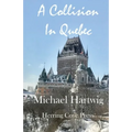 A Collision In Quebec - Paperback