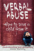 Verbal abuse: How to save a child from it. Understanding and preventing. - Paperback