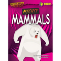 Mighty Mammals - Library Binding
