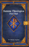 Summa Theologica: First Part - Hardcover