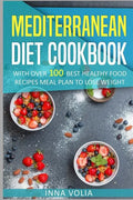 Mediterranean Diet cookbook: With Over 100 Best Healthy Food Recipes Meal Plan for Lose Weight - Paperback