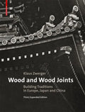 Wood and Wood Joints: Building Traditions of Europe, Japan and China - Hardcover