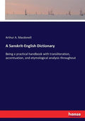 A Sanskrit-English Dictionary: Being a practical handbook with transliteration, accentuation, and etymological analysis throughout - Paperback