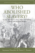 Who Abolished Slavery?: Slave Revolts and Abolitionisma Debate with João Pedro Marques - Paperback