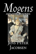 Mogens and Other Stories by Jens Peter Jacobsen, Fiction, Short Stories, Classics, Literary - Hardcover